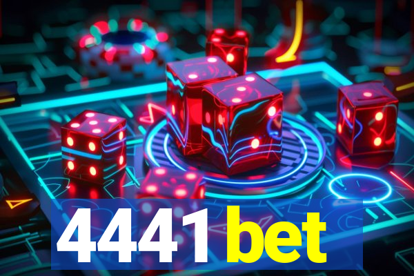 4441 bet